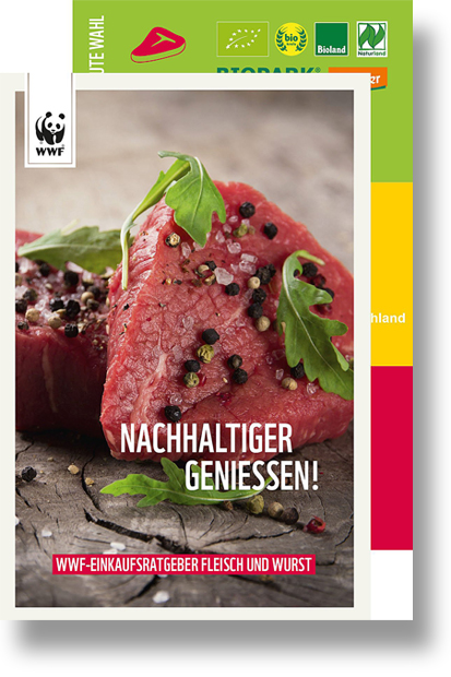 WWF Einkaufsratgeber Fleisch und Wurst WWF Einkaufsratgeber Fleisch und Wurst