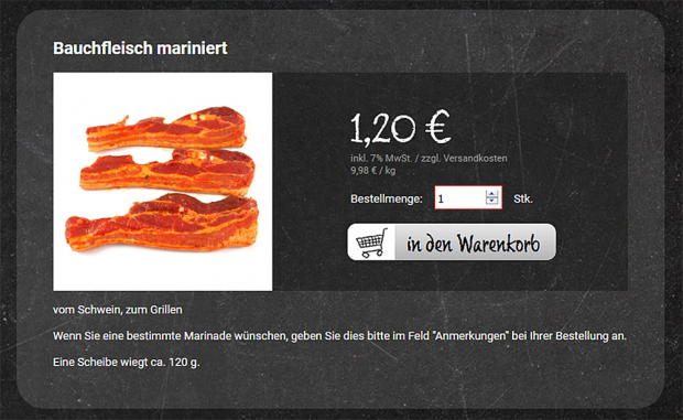Mariniertes Bauchfleisch als Beispiel: Das Produkt wird in der gewünschten Stückzahl in den digitalen Einkaufswagen gelegt und kann später abgeholt werden. Mariniertes Bauchfleisch als Beispiel: Das Produkt wird in der gewünschten Stückzahl in den digitalen Einkaufswagen gelegt und kann später abgeholt werden.